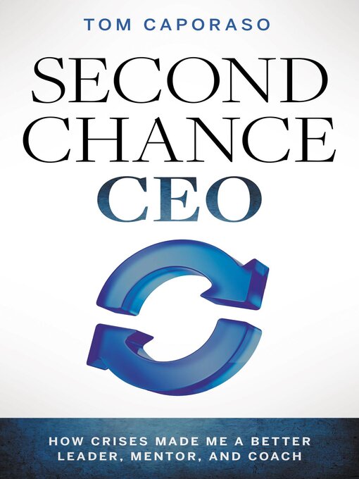 Title details for Second-Chance CEO by Tom Caporaso - Available
